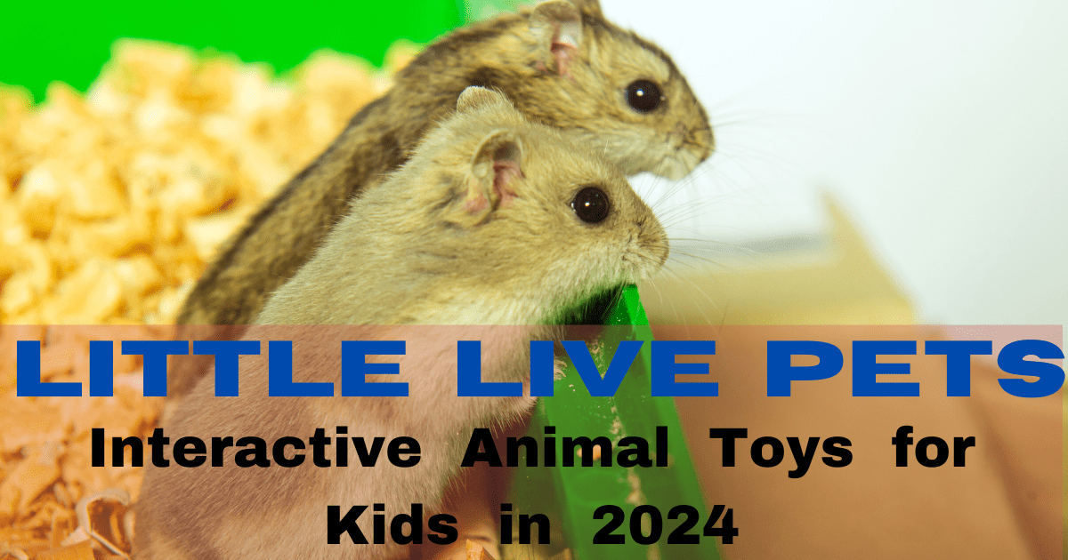 Little Live Pets | Interactive Animal Toys for Kids in 2024