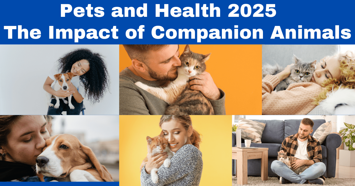 Pets and Health 2025: The Impact of Companion Animals