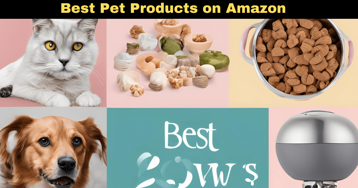 Best Pet Products on Amazon: Must-Have Gadgets and Toys of 2025